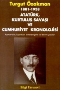 1881-1938 Atatürk, Kurtuluş Savaşı ve Cumhuriyet K                                                                                                                                                                                                             