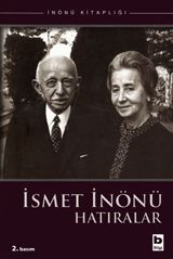 İsmet İnönü Hatıralar                                                                                                                                                                                                                                          