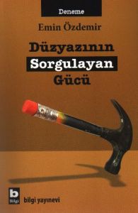 Düzyazının Sorgulayan Gücü                                                                                                                                                                                                                                     