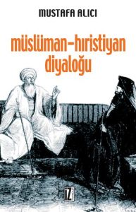 Müslüman Hristiyan Diyaloğu                                                                                                                                                                                                                                    