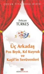 Üç Arkadaş                                                                                                                                                                                                                                                     