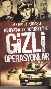 Dünya’da ve Türkiye’de Gizli Operasyonlar                                                                                                                                                                                                                      