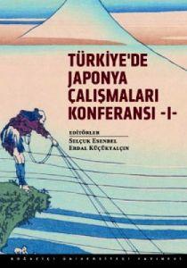 Türkiye’de Japonya Çalışmaları Konferansı 1                                                                                                                                                                                                                    