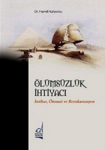 Ölümsüzlük İhtiyacı                                                                                                                                                                                                                                            