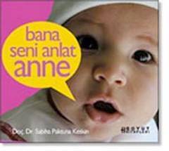 Bana Seni Anlat Anne                                                                                                                                                                                                                                           
