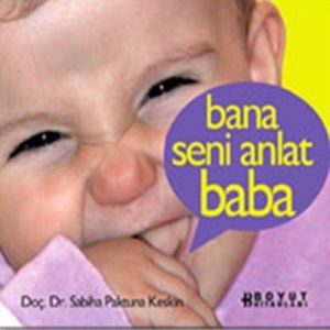 Bana Seni Anlat Baba                                                                                                                                                                                                                                           