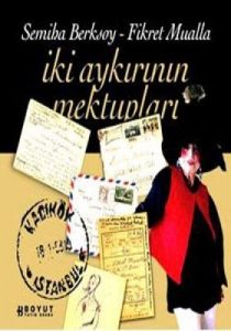 İki Aykırının Mektupları Fikret Mualla - Semiha Be                                                                                                                                                                                                             