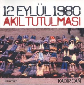 12 Eylül 1980 Akıl Tutulması                                                                                                                                                                                                                                   