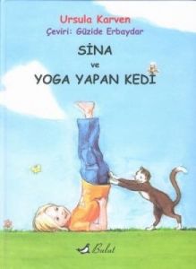 Sina ve Yoga Yapan Kedi                                                                                                                                                                                                                                        