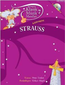Klasik Müzik Masalları 7 Strauss                                                                                                                                                                                                                               