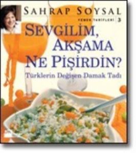 Sevgilim, Akşama Ne Pişirdin?                                                                                                                                                                                                                                  