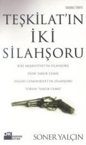 Teşkilat’ın İki Silahşoru Biri Meşrutiyet’in Silah                                                                                                                                                                                                             