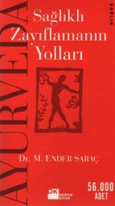 Ayurveda’yla Sağlıklı Zayıflamanın Yolları                                                                                                                                                                                                                     