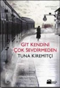 Git Kendini Çok Sevdirmeden                                                                                                                                                                                                                                    