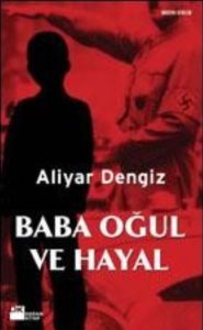 Baba Oğul ve Hayal                                                                                                                                                                                                                                             