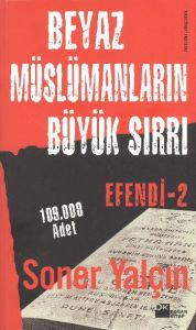 Efendi 2: Beyaz Müslümanların Büyük Sırrı                                                                                                                                                                                                                      