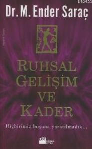 Ruhsal Gelişim ve Kader                                                                                                                                                                                                                                        