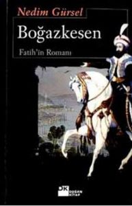Boğazkesen Fatih’in Romanı                                                                                                                                                                                                                                     