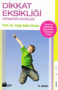 Dikkat Eksikliği ve Hiperaktivite Bozukluğu                                                                                                                                                                                                                    
