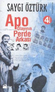 Apo Olayının Perde Arkası                                                                                                                                                                                                                                      