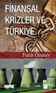 Finansal Krizler ve Türkiye                                                                                                                                                                                                                                    