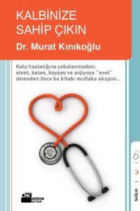Kalbinize Sahip Çıkın                                                                                                                                                                                                                                          