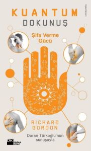 Kuantum Dokunuş Şifa Verme Gücü                                                                                                                                                                                                                                