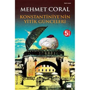 Konstantiniye’nin Yitik Günceleri                                                                                                                                                                                                                              