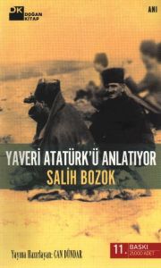 Yaveri Atatürk’ü Anlatıyor                                                                                                                                                                                                                                     
