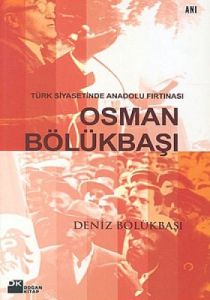 Türk Siyasetinde Anadolu Fırtınası Osman Bölükbaşı                                                                                                                                                                                                             