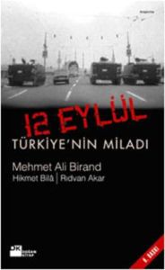 12 Eylül Türkiye’nin Miladı                                                                                                                                                                                                                                    