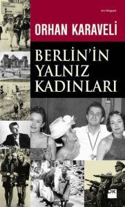 Berlin’in Yalnız Kadınları                                                                                                                                                                                                                                     