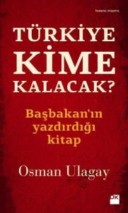 Türkiye Kime Kalacak?                                                                                                                                                                                                                                          