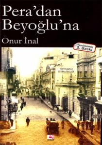 Pera’dan Beyoğlu’na                                                                                                                                                                                                                                            