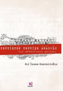 Teftişten Teftişe Anadolu                                                                                                                                                                                                                                      