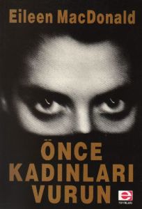 Önce Kadınları Vurun                                                                                                                                                                                                                                           