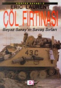 Çöl Fırtınası Beyaz Saray’ın Savaş Sırları Körfez                                                                                                                                                                                                              