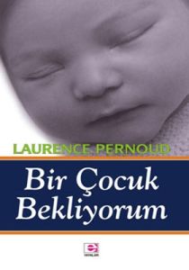 Bir Çocuk Bekliyorum                                                                                                                                                                                                                                           