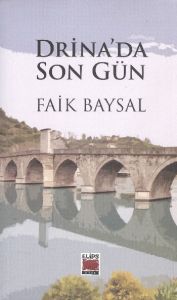 Drina’da Son Gün                                                                                                                                                                                                                                               