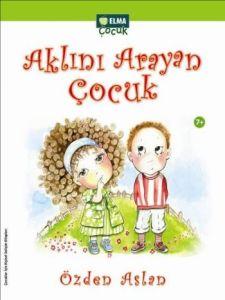 Aklını Arayan Çocuk                                                                                                                                                                                                                                            