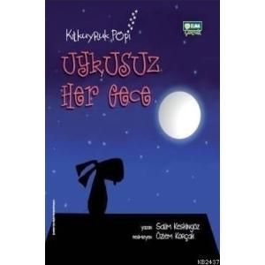 Kılkuyruk Popi Uykusuz Her Gece                                                                                                                                                                                                                                