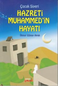 Çocuklar İçin Hz. Muhammed’in Hayatı                                                                                                                                                                                                                           