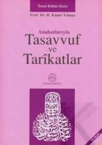 Anahatlarıyla Tasavvuf ve Tarikatlar                                                                                                                                                                                                                           