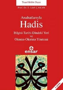Anahatlarıyla Hadis                                                                                                                                                                                                                                            