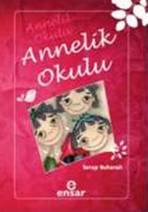 Annelik Okulu                                                                                                                                                                                                                                                  