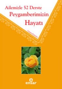 Ailemizle 52 Derste Peygamberimizin Hayatı                                                                                                                                                                                                                     