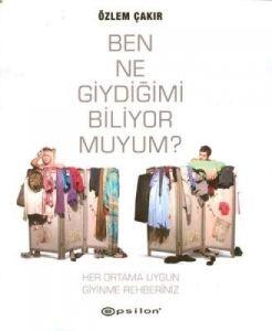 Ben Ne Giydiğimi Biliyor muyum?                                                                                                                                                                                                                                