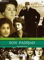 Son Padişah Vahideddin                                                                                                                                                                                                                                         