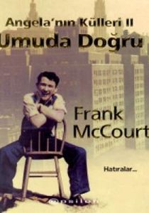 Angela’nın Külleri 2 Umuda Doğru Hatıralar...                                                                                                                                                                                                                  