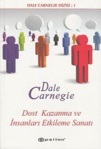 Dost Kazanma Ve İnsanları Etkileme Sanatı                                                                                                                                                                                                                      